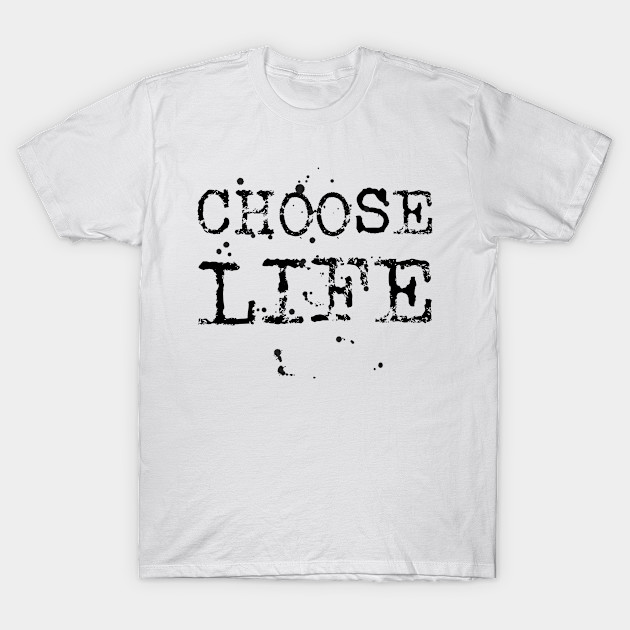 Choose life by WordFandom